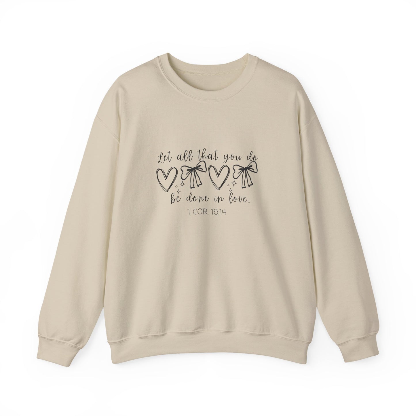 1 Cor. 16:14 Crewneck Sweatshirt