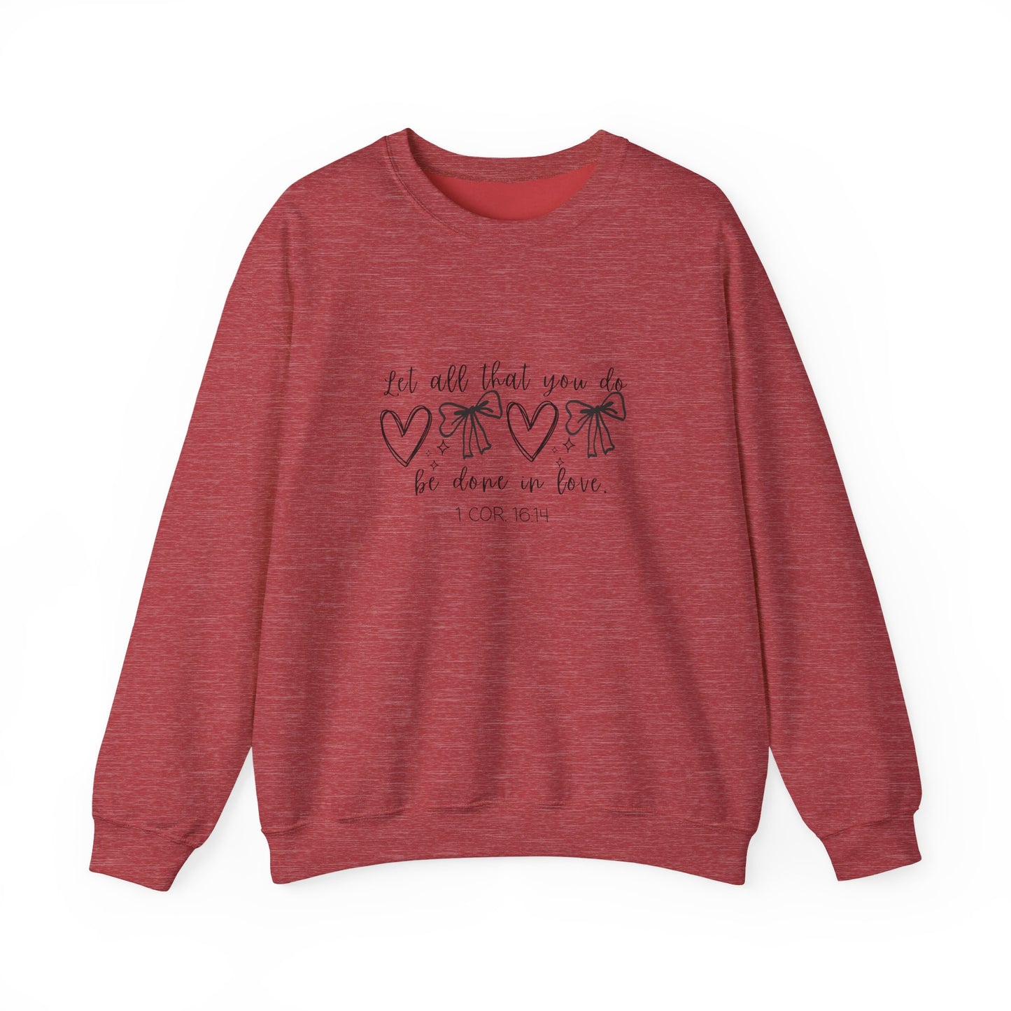 1 Cor. 16:14 Crewneck Sweatshirt