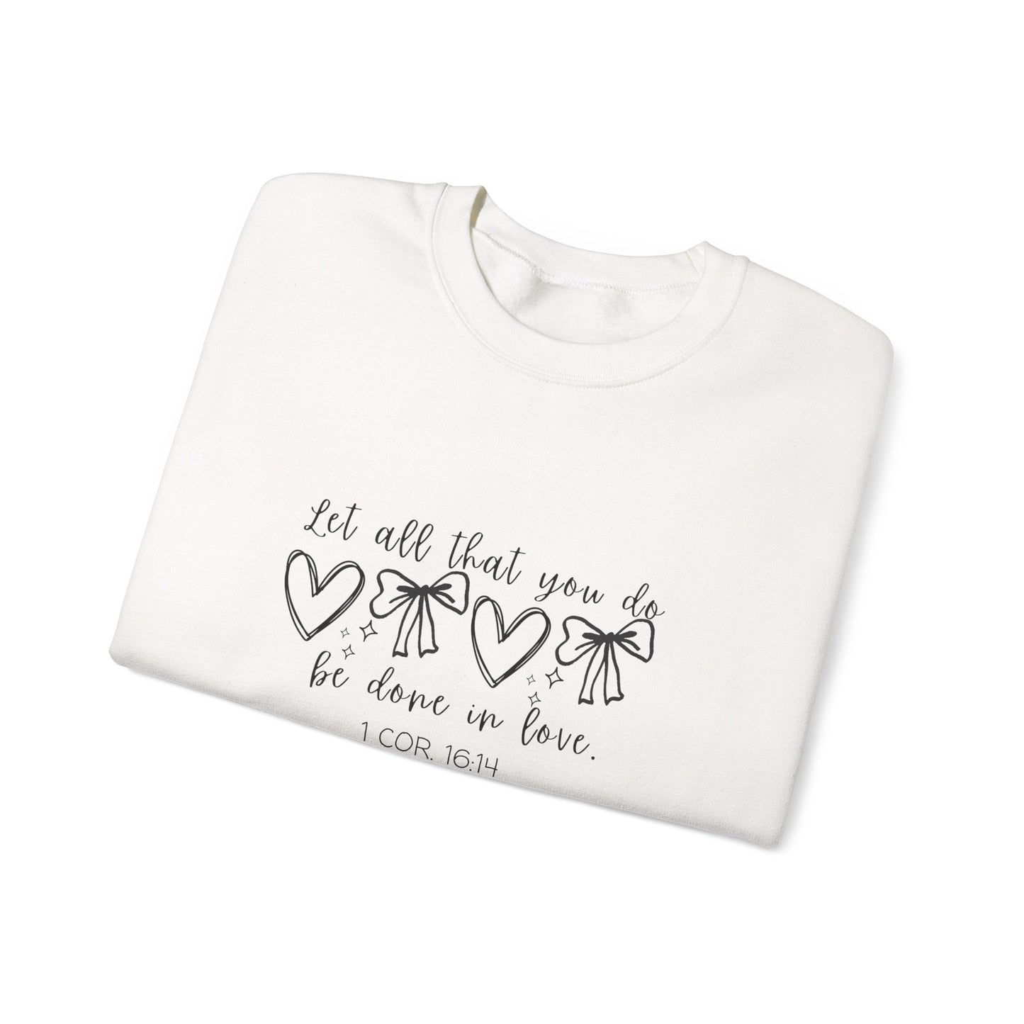 1 Cor. 16:14 Crewneck Sweatshirt