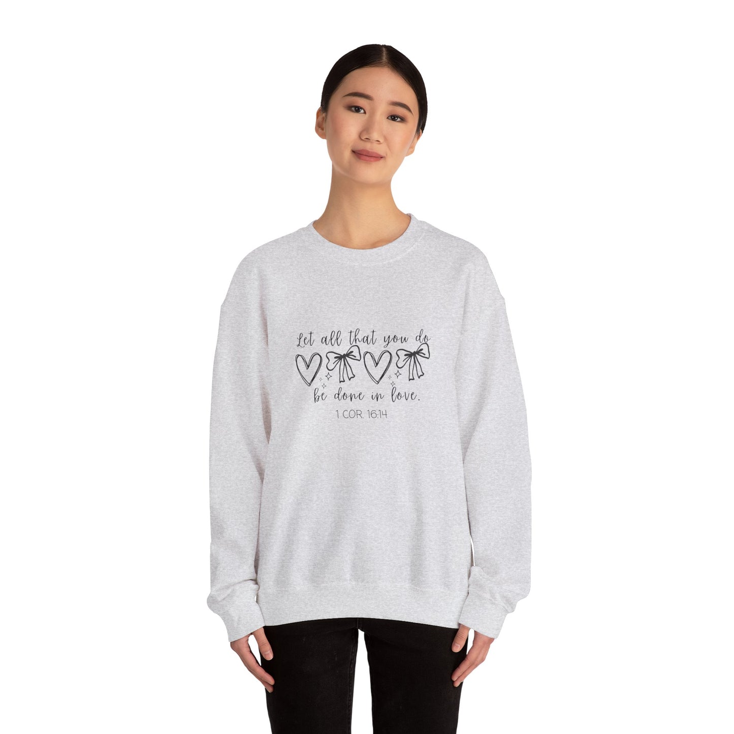 1 Cor. 16:14 Crewneck Sweatshirt