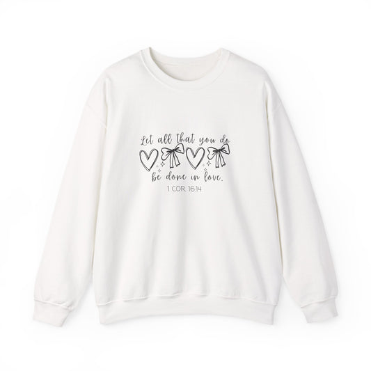 1 Cor. 16:14 Crewneck Sweatshirt